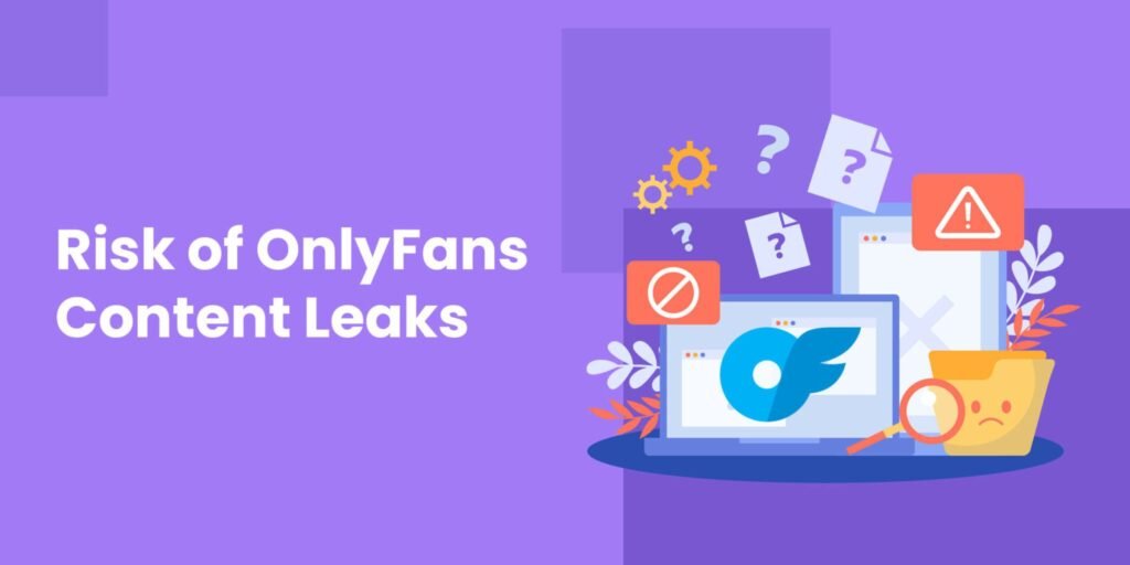 OnlyFans Leak Sites: Risks, Legal Issues, and Protection Tips OnlyFans Leak Sites: Risks, Legal Issues, and Protection Tips
