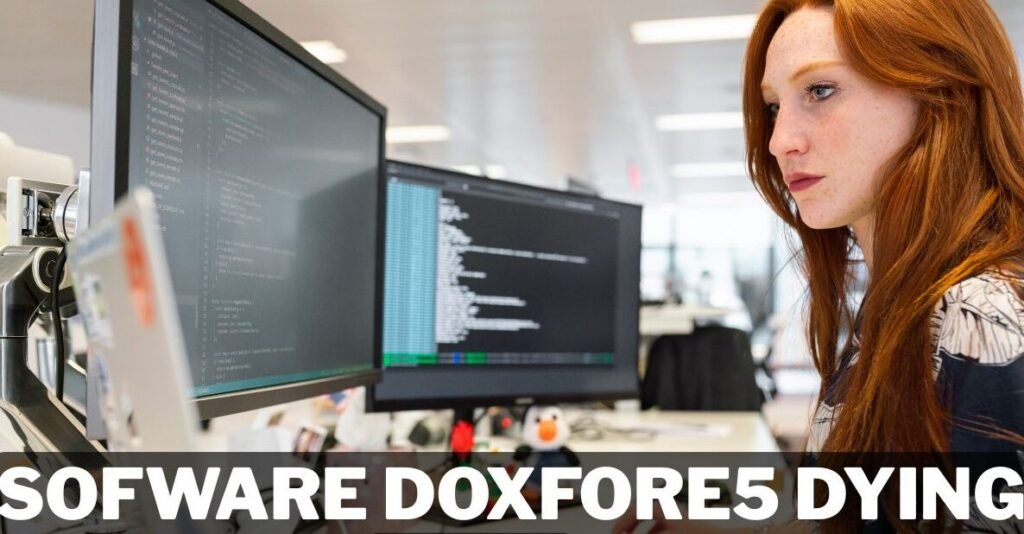 Software Doxfore5 Is Dying: What Users Need to Know