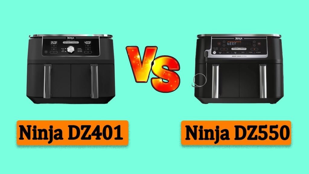 Ninja DZ401 vs DZ550 Which DualZone Air Fryer Should You Pick?
